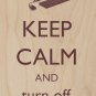 KEEP CALM AND turn off Caps Lock - Plywood Wood Print Poster Wall Art