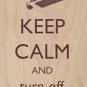 KEEP CALM AND turn off Caps Lock - Plywood Wood Print Poster Wall Art