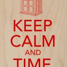 Keep Calm & Time Travel Tardis Police Box - Plywood Wood Print Poster Wall Art