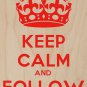Keep Calm & Follow Bam Red - Plywood Wood Print Poster Wall Art