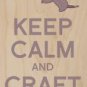 Keep Calm & Craft On Glue Gun - Plywood Wood Print Poster Wall Art