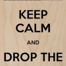 Keep Calm & Drop The Bass EQ Audio - Plywood Wood Print Poster Wall Art