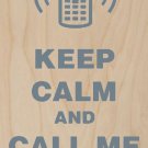 Keep Calm & Call Me Maybe Vibrating Phone - Plywood Wood Print Poster Wall Art