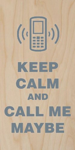 Keep Calm & Call Me Maybe Vibrating Phone - Plywood Wood Print Poster Wall Art