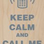 Keep Calm & Call Me Maybe Vibrating Phone - Plywood Wood Print Poster Wall Art