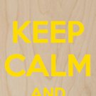 Keep Calm & Smile Yellow Banana - Plywood Wood Print Poster Wall Art