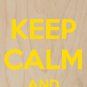 Keep Calm & Smile Yellow Banana - Plywood Wood Print Poster Wall Art