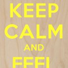 Keep Calm & Feel Good Yellow Smiley Face - Plywood Wood Print Poster Wall Art