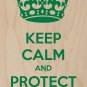 Keep Calm & Protect Yourself - Plywood Wood Print Poster Wall Art