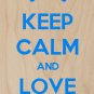 Keep Calm & Love Summer Blue Human Feet - Plywood Wood Print Poster Wall Art