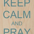 Keep Calm & Pray Hard Christian Cross - Plywood Wood Print Poster Wall Art