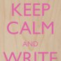Keep Calm & Write On Pink - Plywood Wood Print Poster Wall Art