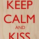 Keep Calm & Kiss On Mistletoe Christmas - Plywood Wood Print Poster Wall Art
