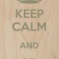 Keep Calm & Be Yourself - Plywood Wood Print Poster Wall Art