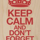 Keep Calm & Don't Forget to Be Awesome - Plywood Wood Print Poster Wall Art