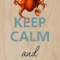 Keep Calm & Love Octopus - Plywood Wood Print Poster Wall Art