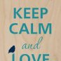 Keep Calm & Love Birds on Powerlines - Plywood Wood Print Poster Wall Art