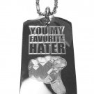 Military Dog Tag Metal Chain Necklace - "YOU MY FAVORITE HATER" Pointing Fist