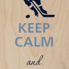 Keep Calm & Play Ice Hockey Player - Plywood Wood Print Poster Wall Art