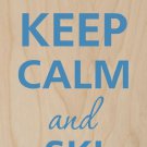 Keep Calm & Ski On Downhill Skier - Plywood Wood Print Poster Wall Art