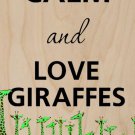 Keep Calm & Love Giraffes - Plywood Wood Print Poster Wall Art