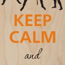 Keep Calm & Kill Zombies Walking - Plywood Wood Print Poster Wall Art