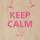 Keep Calm & Drink Martinis - Plywood Wood Print Poster Wall Art