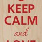 Keep Calm & Love On Red Heart - Plywood Wood Print Poster Wall Art