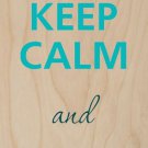 Keep Calm & Love Kangaroos Hopping - Plywood Wood Print Poster Wall Art