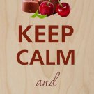 Keep Calm and Eat Chokolate (Chocolate) - Plywood Wood Print Poster Wall Art