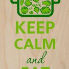 Keep Calm and Eat Veggies Dark Green - Plywood Wood Print Poster Wall Art