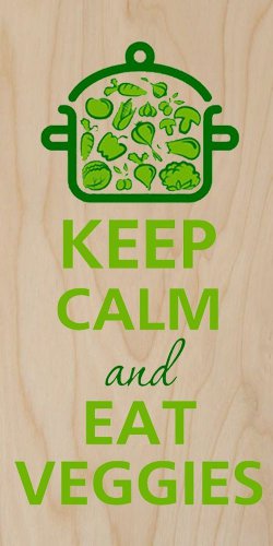 Keep Calm and Eat Veggies Dark Green - Plywood Wood Print Poster Wall Art