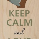 Keep Calm and Love Koalas - Plywood Wood Print Poster Wall Art