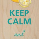 Keep Calm and Make Lemonade w/ Lemon - Plywood Wood Print Poster Wall Art