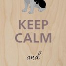 Keep Calm and Love Your Dog - Plywood Wood Print Poster Wall Art