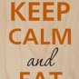 Keep Calm and Eat Eggs w/ Frying Pan - Plywood Wood Print Poster Wall Art