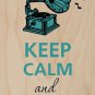 Keep Calm and Listen to Music Record Player - Plywood Wood Print Poster Wall Art