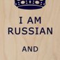 I Am Russian & I Cannot Keep Calm  - Plywood Wood Print Poster Wall Art