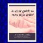 TENS UNIT THERAPY GUIDE, HOW AND WHERE TO USE NEW COPY FREE SHIP