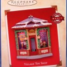 2002 Hallmark Keepsake Christmas Ornament Village Toy Shop