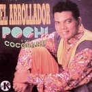 POCHI Y SU COCOBAND - El Arrollador (1992) - CD