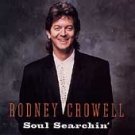 RODNEY CROWELL - Soul Searchin' (1995) - CD