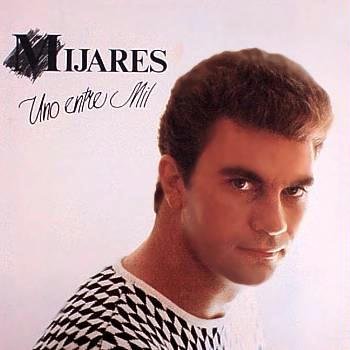 MIJARES - Uno Entre Mil (1988) - LP