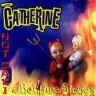 CATHERINE -  Hot Saki & Bedtime Stories (1996) - CD