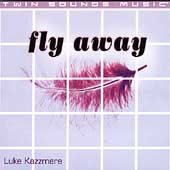 LUKE KASMERE - Fly Away (1999) - CD