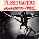 FLESH EATERS - Crucified Lovers In Woman Hell (1993) - EP