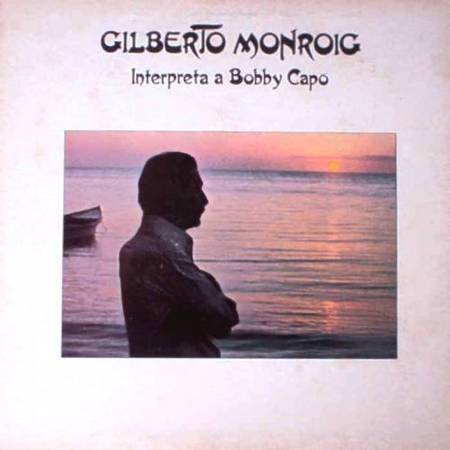 GILBERTO MONROIG - Interpreta A Bobby Capo (1979) - LP