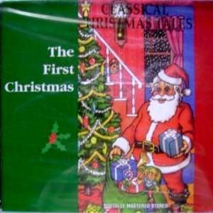 THE FIRST CHRISTMAS - Classical Christmas Tales (1996) - CD