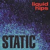 LIQUID HIPS - Static (1994) - CD