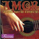 AMOR - Spanish Guitar Favorites (2006) - CD